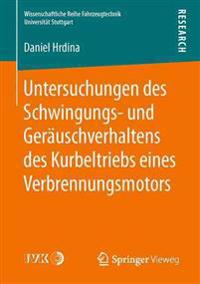 Untersuchungen des Schwingungs- und Geräuschverhaltens des Kurbeltriebs eines Verbrennungsmotors
