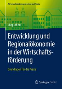 Entwicklung und Regionalökonomie in der Wirtschaftsförderung