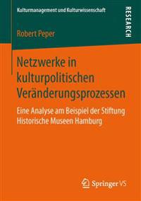 Netzwerke in kulturpolitischen Veränderungsprozessen
