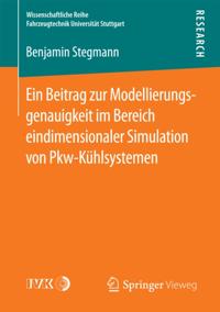 Ein Beitrag zur Modellierungsgenauigkeit im Bereich eindimensionaler Simulation von Pkw-Kühlsystemen