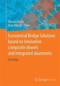 Economical Bridge Solutions based on innovative composite dowels and integrated abutments