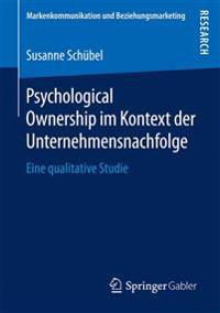 Psychological Ownership im Kontext der Unternehmensnachfolge