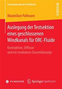 Auslegung der Testsektion eines geschlossenen Windkanals für ORC-Fluide