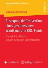 Auslegung der Testsektion eines geschlossenen Windkanals für ORC-Fluide