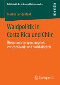 Waldpolitik in Costa Rica und Chile