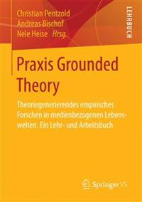 Praxis Grounded Theory