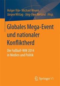 Globales Mega-Event und nationaler Konfliktherd