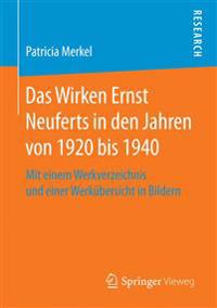 Das Wirken Ernst Neuferts in den Jahren von 1920 bis 1940