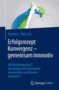 Erfolgsrezept Konvergenz – gemeinsam innovativ