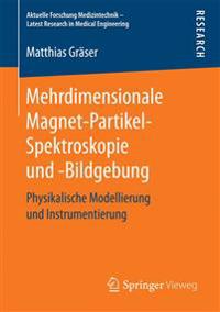 Mehrdimensionale Magnet-Partikel-Spektroskopie und -Bildgebung