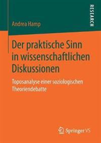 Der praktische Sinn in wissenschaftlichen Diskussionen