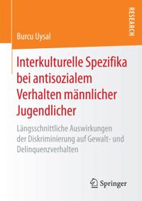 Interkulturelle Spezifika bei antisozialem Verhalten männlicher Jugendlicher