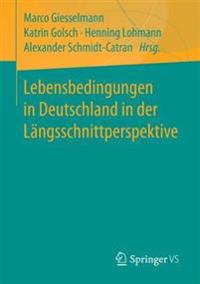 Lebensbedingungen in Deutschland in der Längsschnittperspektive