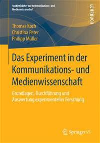 Das Experiment in der Kommunikations- und Medienwissenschaft