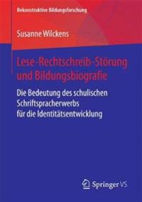 Lese-Rechtschreib-Störung und Bildungsbiografie