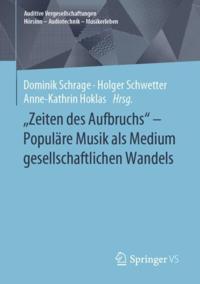 "Zeiten des Aufbruchs" - Populäre Musik als Medium gesellschaftlichen Wandels