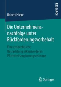 Die Unternehmensnachfolge unter Rückforderungsvorbehalt