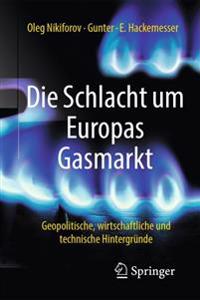 Die Schlacht um Europas Gasmarkt