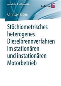 Stöchiometrisches heterogenes Dieselbrennverfahren im stationären und instationären Motorbetrieb
