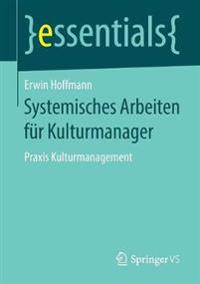 Systemisches Arbeiten für Kulturmanager