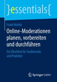 Online-Moderationen planen, vorbereiten und durchführen