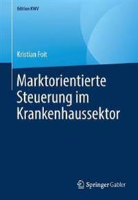 Marktorientierte Steuerung im Krankenhaussektor