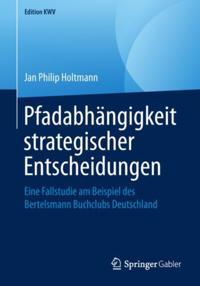 Pfadabhängigkeit strategischer Entscheidungen
