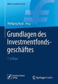 Grundlagen des Investmentfondsgeschäftes