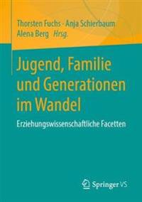 Jugend, Familie und Generationen im Wandel