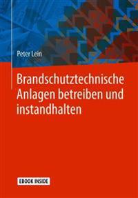 Brandschutztechnische Anlagen betreiben und instandhalten