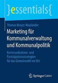 Marketing für Kommunalverwaltung und Kommunalpolitik