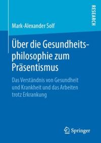 Über die Gesundheitsphilosophie zum Präsentismus