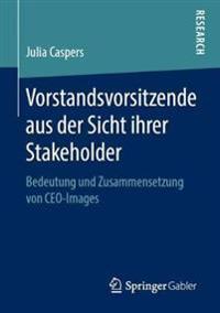 Vorstandsvorsitzende aus der Sicht ihrer Stakeholder