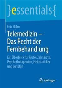 Telemedizin – Das Recht der Fernbehandlung
