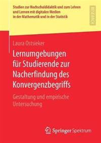 Lernumgebungen für Studierende zur Nacherfindung des Konvergenzbegriffs
