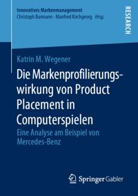 Die Markenprofilierungswirkung von Product Placement in Computerspielen