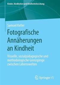 Fotografische Annäherungen an Kindheit