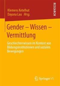 Gender – Wissen – Vermittlung