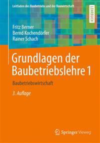 Grundlagen der Baubetriebslehre 1