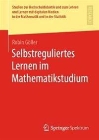 Selbstreguliertes Lernen im Mathematikstudium