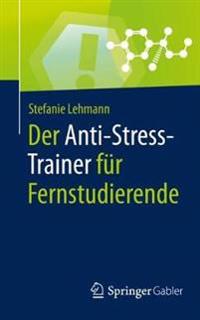Der Anti-Stress-Trainer für Fernstudierende