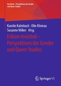 Eribon revisited – Perspektiven der Gender und Queer Studies