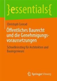 Öffentliches Baurecht und die Genehmigungsvoraussetzungen
