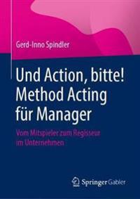 Und Action, bitte! Method Acting für Manager