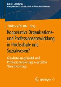 Kooperative Organisations- und Professionsentwicklung in Hochschule und Sozialwesen?