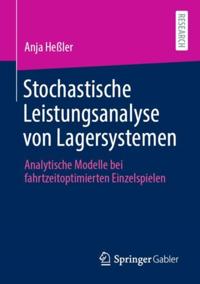 Stochastische Leistungsanalyse von Lagersystemen