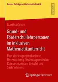 Grund- und Förderschullehrpersonen im inklusiven Mathematikunterricht
