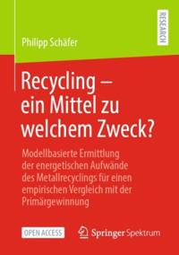 Recycling – ein Mittel zu welchem Zweck?