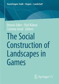The Social Construction of Landscapes in Games