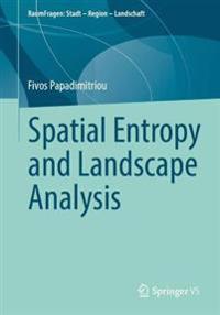 Spatial Entropy and Landscape Analysis